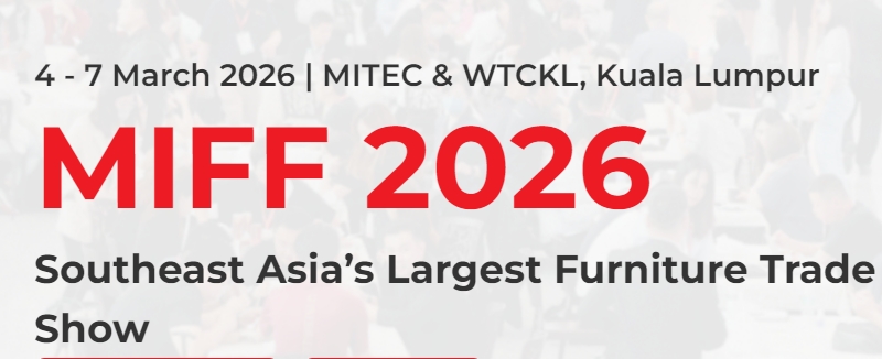 2026馬來(lái)西亞國(guó)際家具展覽會(huì)MIFF
